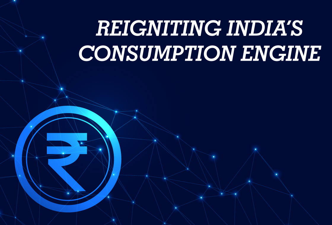 Reigniting Consumption Engine of India