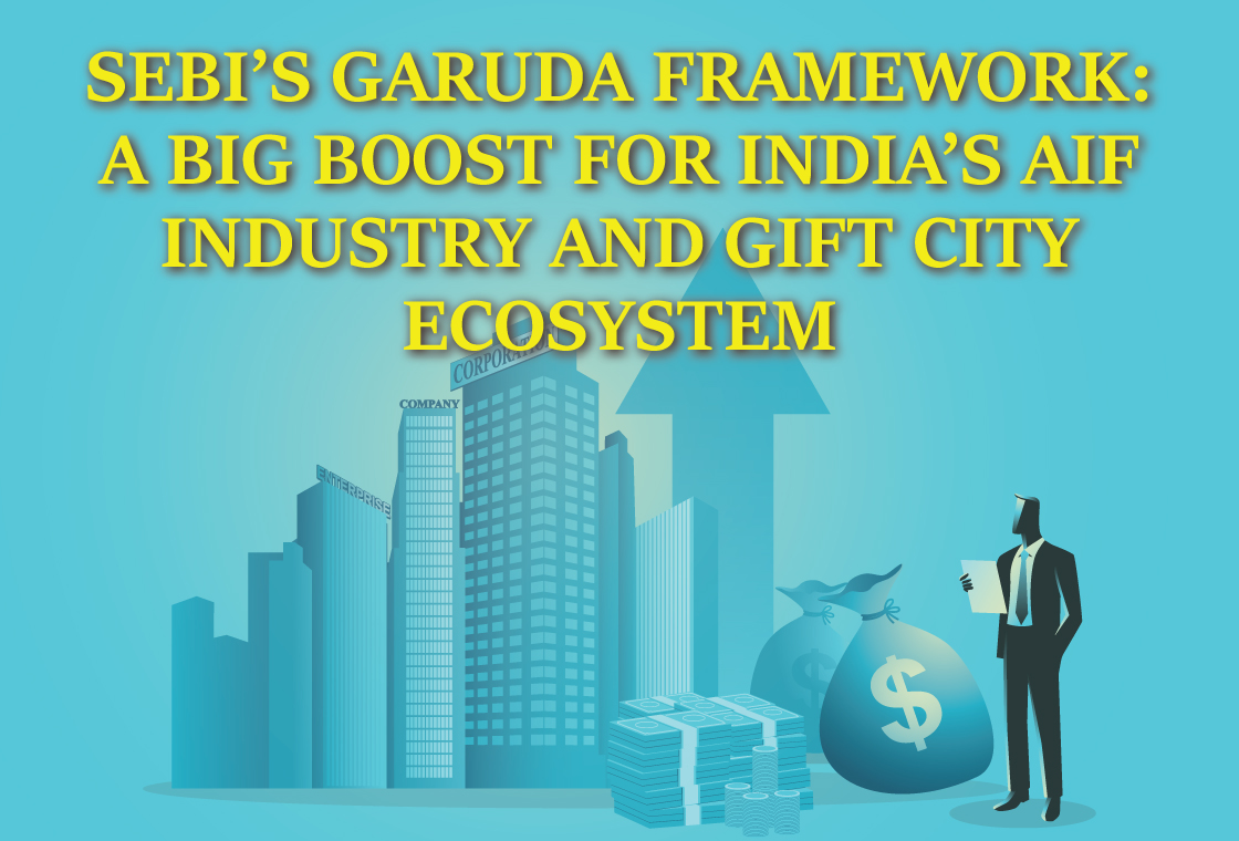 sebis garuda framework a big boost for indias aif industry and gift city ecosystem