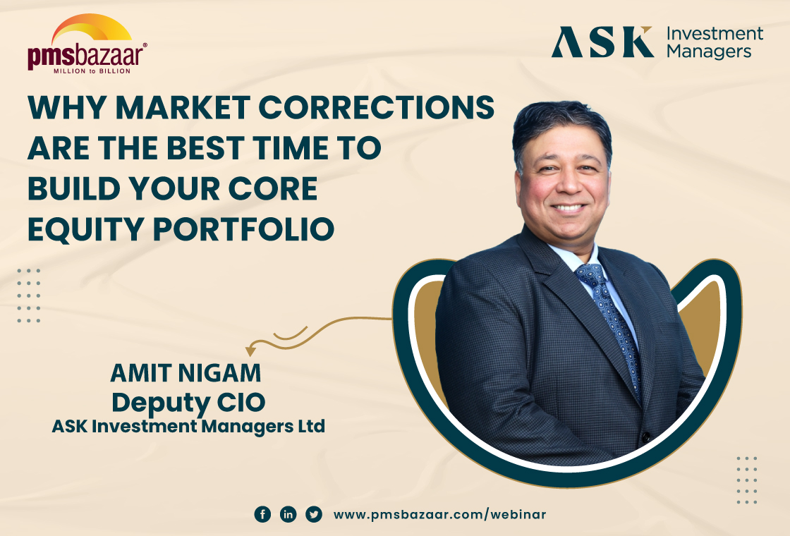 why market corrections are the best time to build your core equity portfolio 