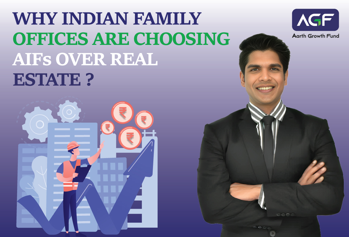 Why Indian Family Offices Are Shifting from Real Estate to Alternative Investment Funds